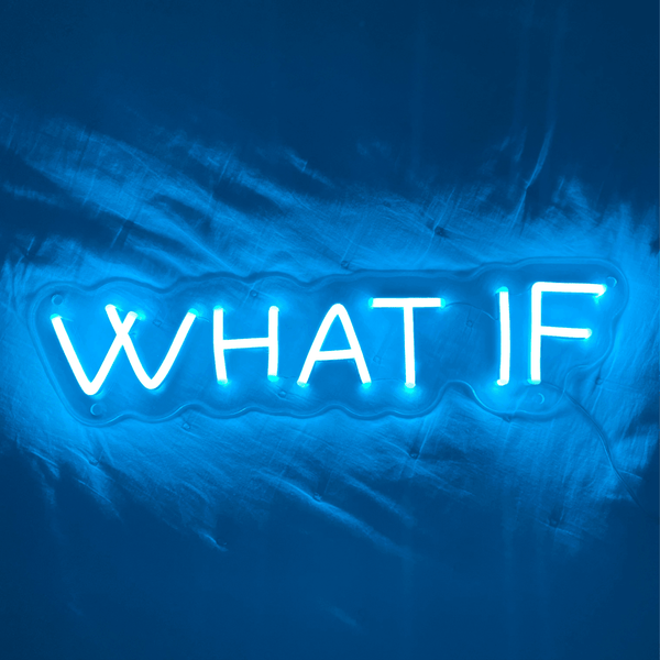 Neonový nápis - What if