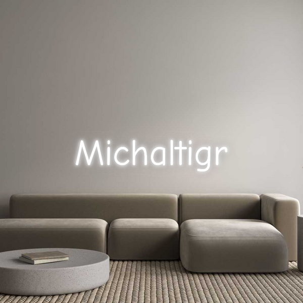 Jak se vám líbí váš neonový nápis? Michaltigr